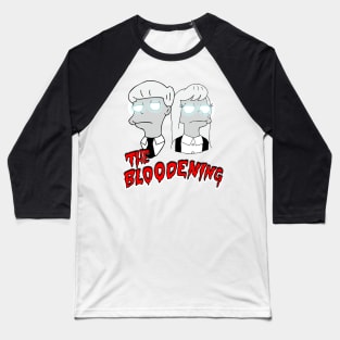 The Bloodening (White) Baseball T-Shirt